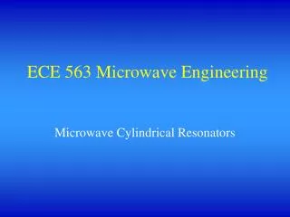 ECE 563 Microwave Engineering