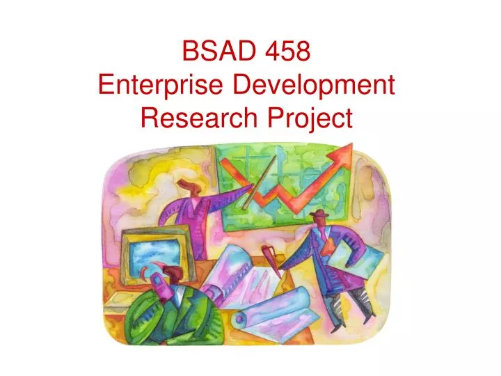 bsad 458 enterprise development research project
