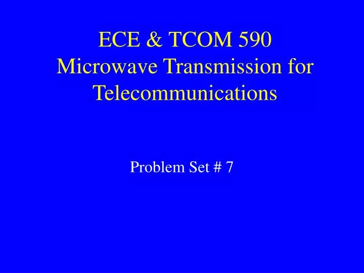 ece tcom 590 microwave transmission for telecommunications