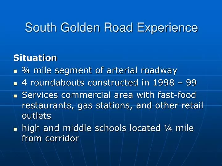 south golden road experience