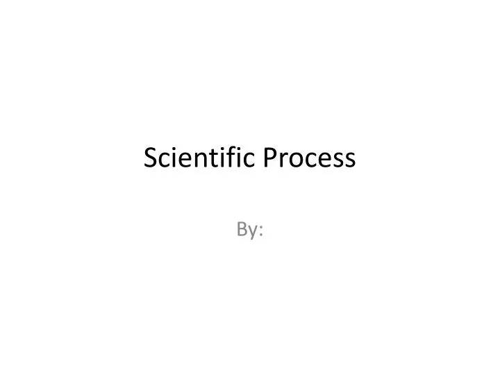 scientific process