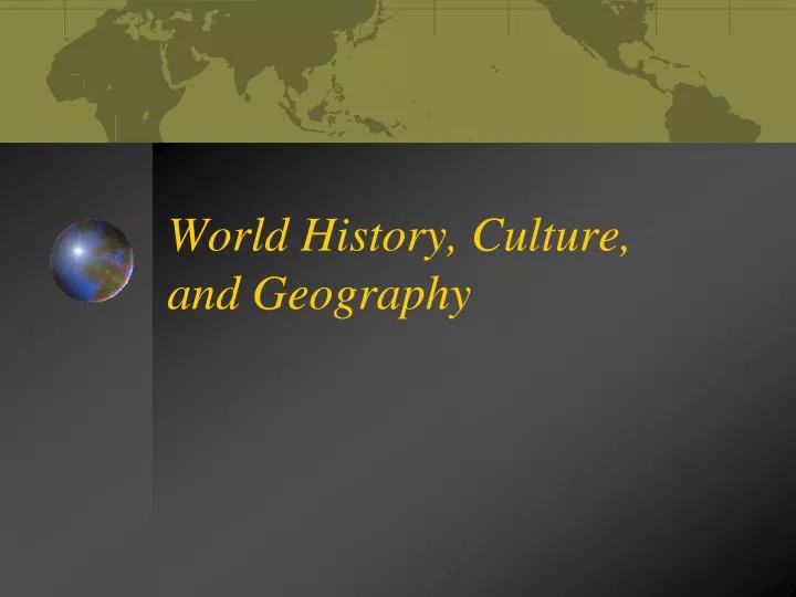 world history culture and geography