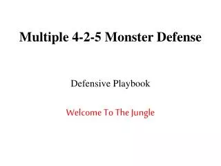 Multiple 4-2-5 Monster Defense