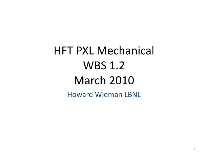 hft pxl mechanical wbs 1 2 march 2010