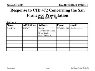 Response to CID 472 Concerning the San Francisco Presentation