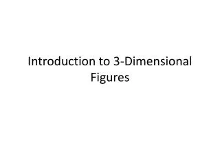 Introduction to 3-Dimensional Figures