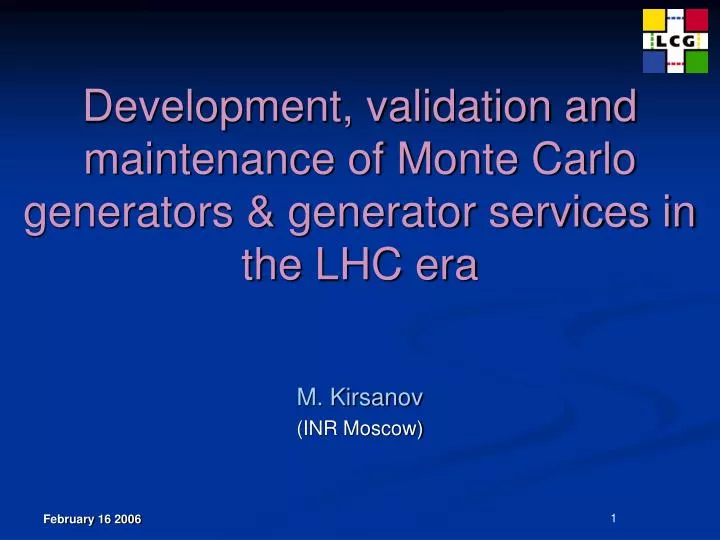 development validation and maintenance of monte carlo generators generator services in the lhc era