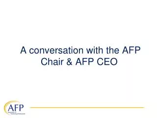 A conversation with the AFP Chair &amp; AFP CEO