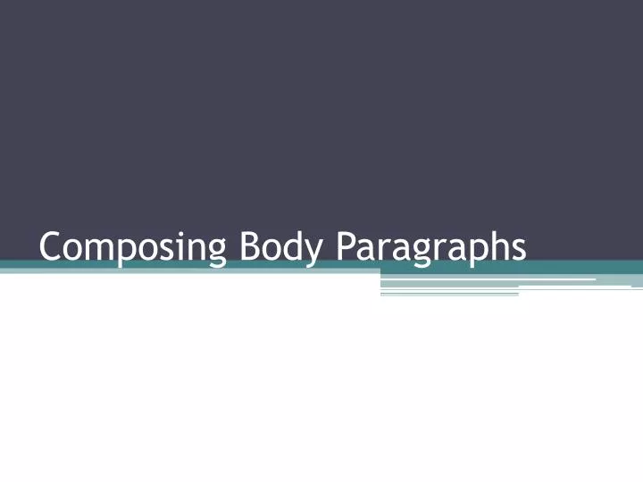 composing body paragraphs