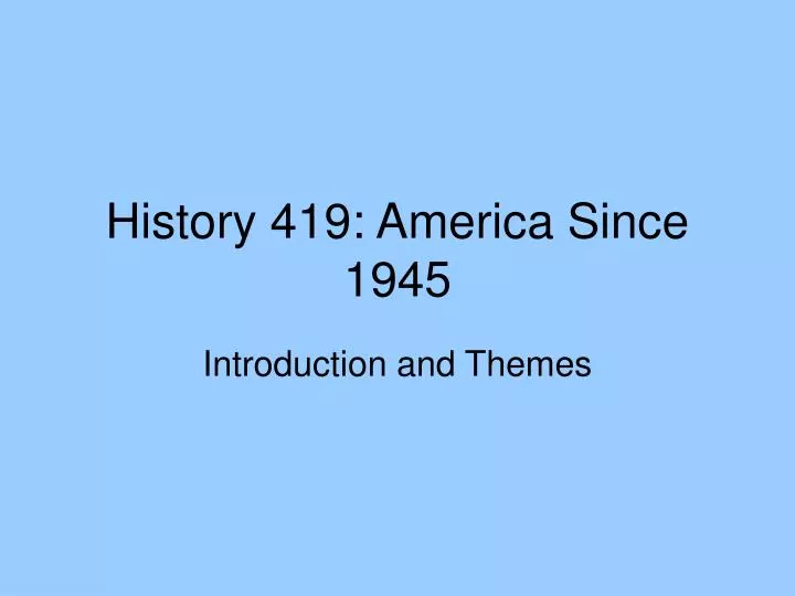 history 419 america since 1945