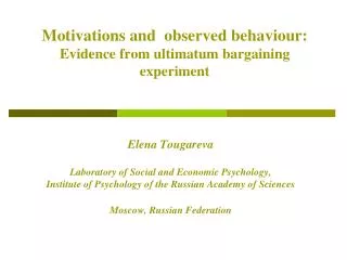 Motivations and observed behaviour: Evidence from ultimatum bargaining experiment