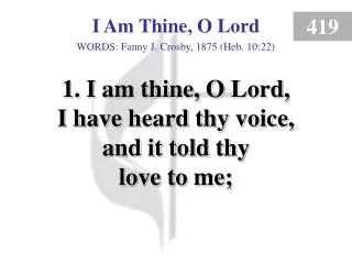 I Am Thine, O Lord (1)