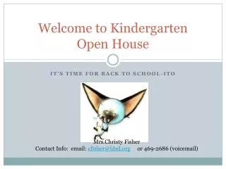 Welcome to Kindergarten Open House