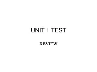 UNIT 1 TEST