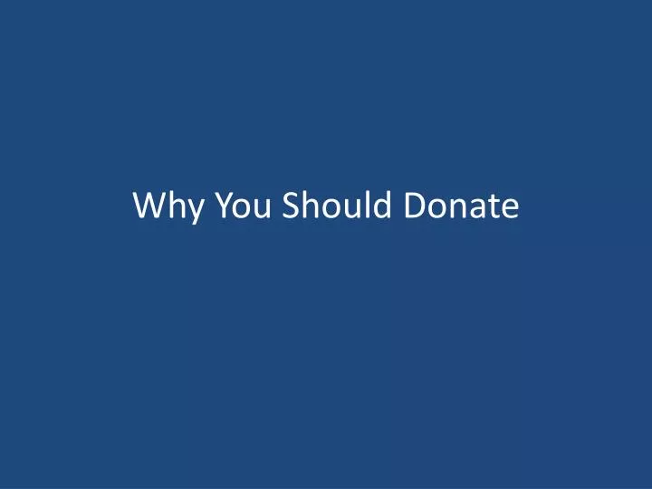 why you should donate
