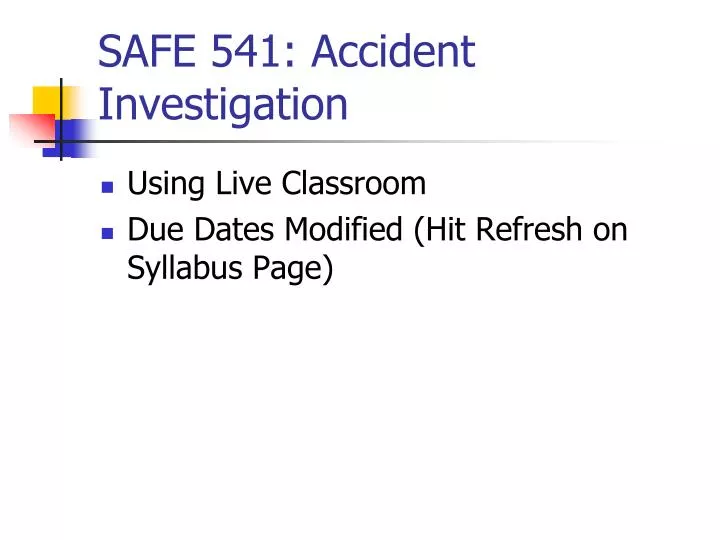 safe 541 accident investigation