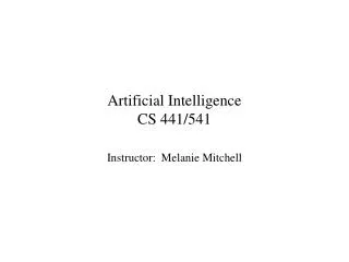 Artificial Intelligence CS 441/541