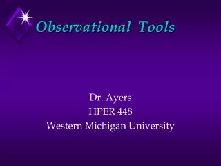 Observational Tools