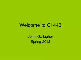 Welcome to CI 443