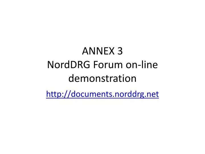 annex 3 norddrg forum on line demonstration