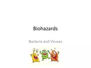 Biohazards