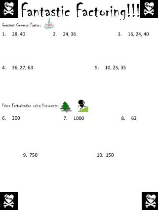 Fantastic Factoring!!!