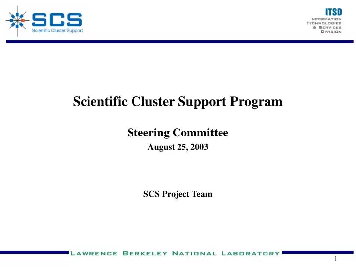 scientific cluster support program steering committee august 25 2003 scs project team