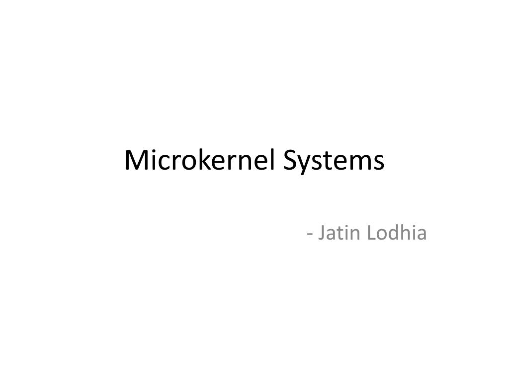 PPT - Microkernel Systems PowerPoint Presentation, free download - ID ...