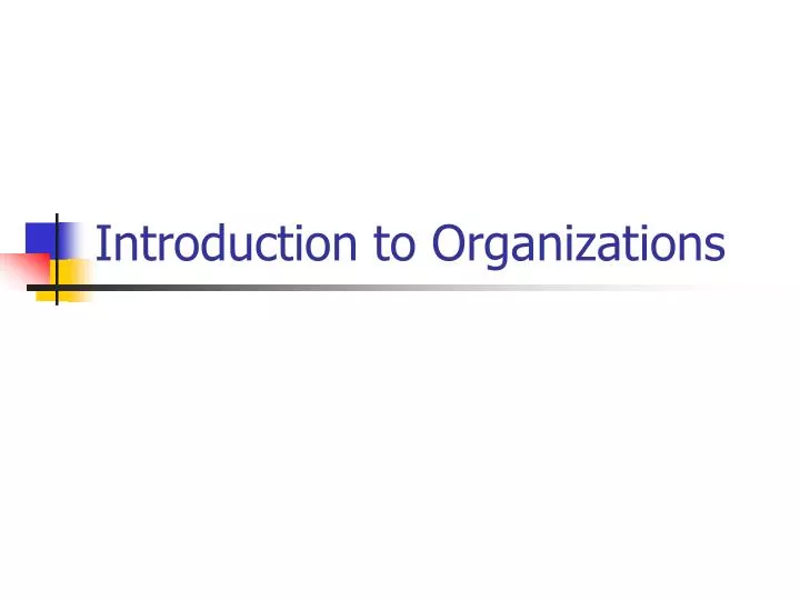 introduction to organizations