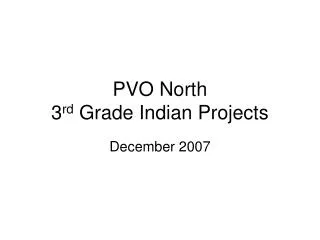 PVO North 3 rd Grade Indian Projects