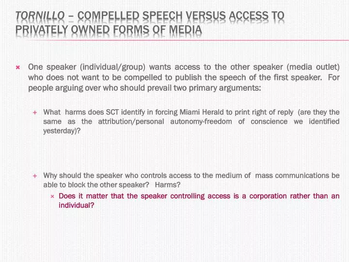 tornillo compelled speech versus access to privately owned forms of media