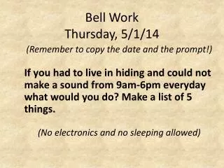 Bell Work Thursday, 5/1/14