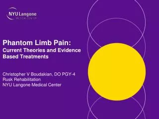 Phantom Limb Pain: Current Theories and Evidence Based Treatments