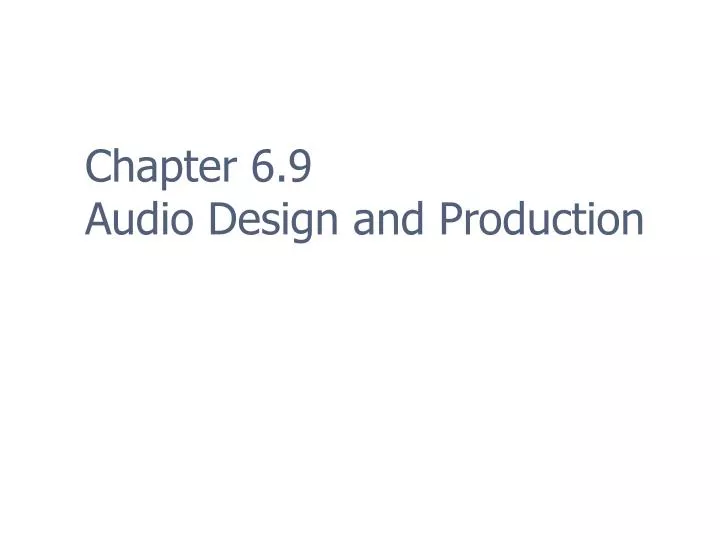 chapter 6 9 audio design and production