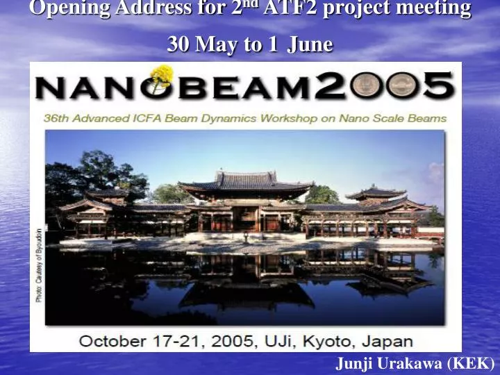 opening address for 2 nd atf2 project meeting 30 may to 1 june