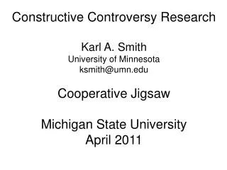 Constructive Controversy Research Karl A. Smith University of Minnesota ksmith@umn