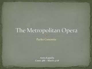 The Metropolitan Opera