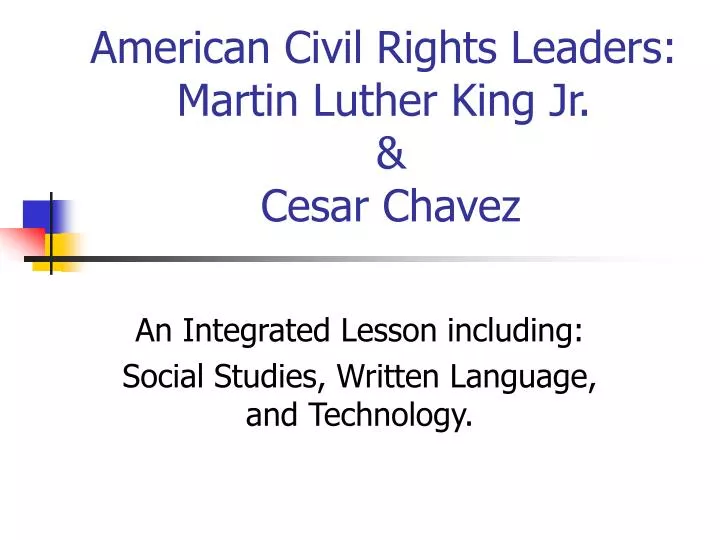 american civil rights leaders martin luther king jr cesar chavez