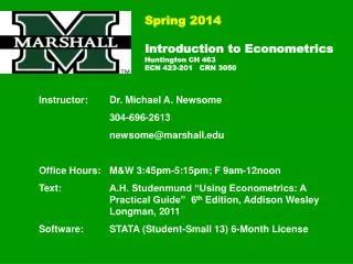 Spring 2014 Introduction to Econometrics Huntington CH 463 				ECN 423-201 CRN 3050