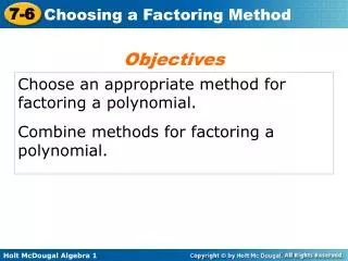 Choose an appropriate method for factoring a polynomial.