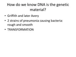 How do we know DNA is the genetic material?