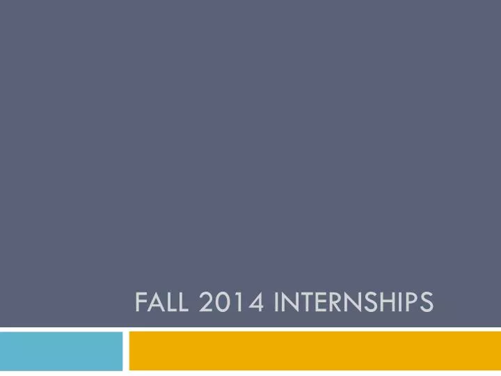 fall 2014 internships