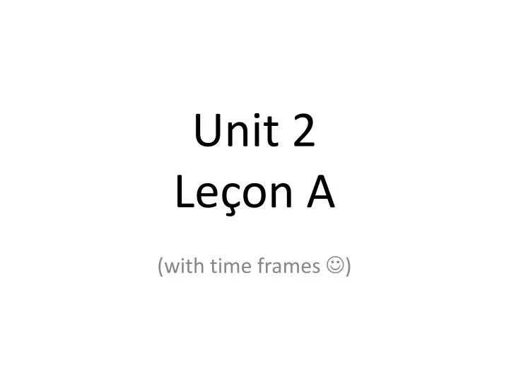 unit 2 le on a