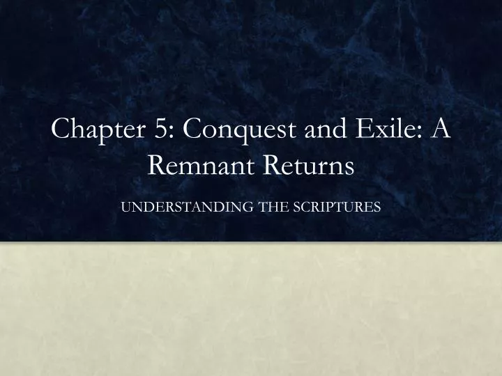 chapter 5 conquest and exile a remnant returns