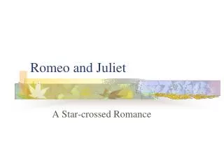 Romeo and Juliet