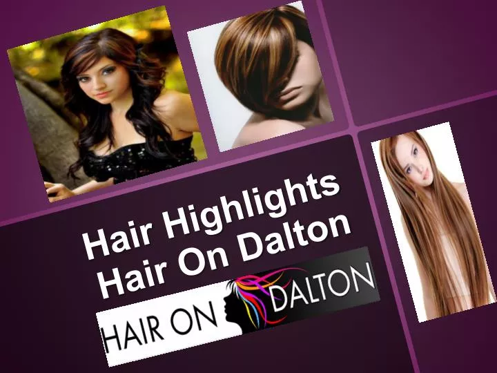 hair highlights hair on dalton