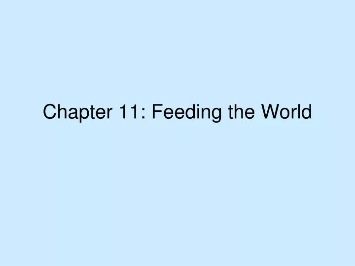 chapter 11 feeding the world