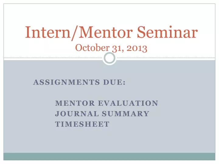 intern mentor seminar october 31 2013