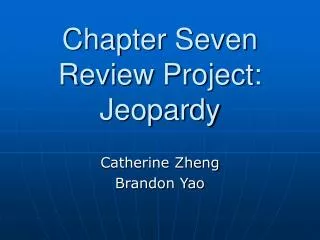 Chapter Seven Review Project: Jeopardy