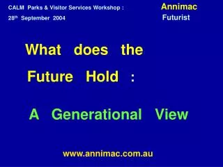 What does the Future Hold : A Generational View annimac.au